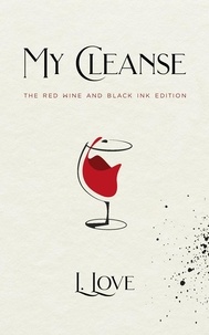  Lila Love - My Cleanse: The Red Wine &amp; Black Ink Edition.