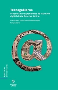 Lila Luchessi et Pablo Escandón-Montenegro - Tecnogobierno - Propuestas y experiencias de inclusión digital desde América latina.