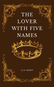  Lila Mary - The Lover With Five Names.