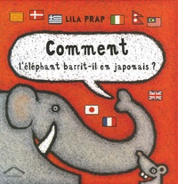 Lila Prap - Comment l'éléphant barrit-il en japonais ?.