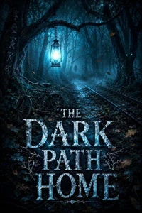The Dark Path Home