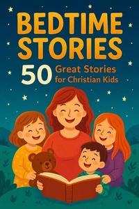 50 Great Stories For Christian Kids