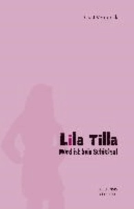 Lila Tilla - Mord ist kein Schicksal.