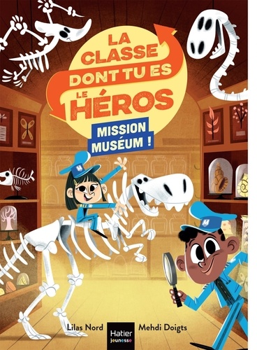 La classe dont tu es le héros  Mission Muséum !