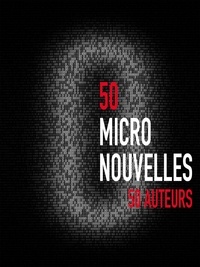 Lilas Seewald et Thierry Crouzet - 50 Micronouvelles.