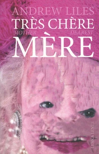 Très chère mère/Mother dearest