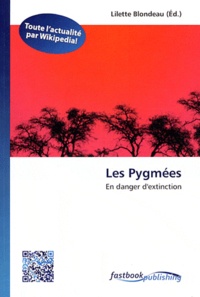 Lilette Blondeau - Les Pygmées - En danger d'extinction.