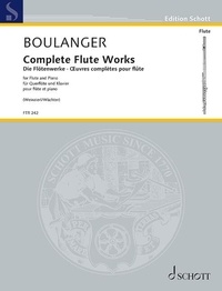 Lili Boulanger - Edition Schott  : Œuvres complètes pour flûte - flute and piano..