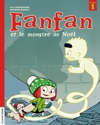 Lili Chartrand et Mathieu Benoit - Fanfan  : Fanfan et le monstre de Noël.