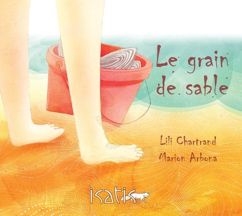 Lili Chartrand - Le grain de sable.
