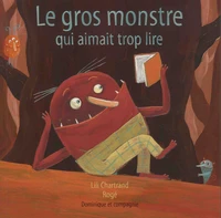 Le gros monstre qui aimait trop lire