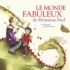 Lili Chartrand et Gabrielle Grimard - Le monde fabuleux de Monsieur Fred.