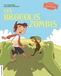 Lili Chartrand et Guillaume Perreault - Les brocolis zombis.