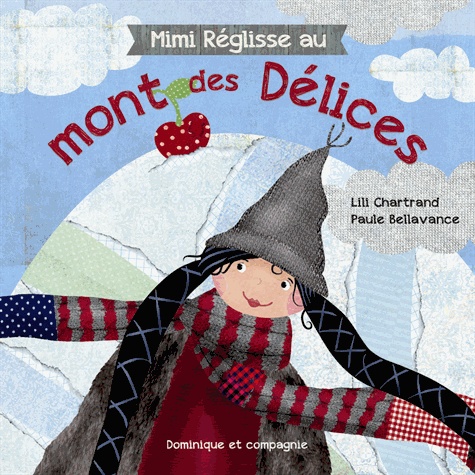 Lili Chartrand et Paule Bellavance - Mimi Réglisse au mont des Délices.