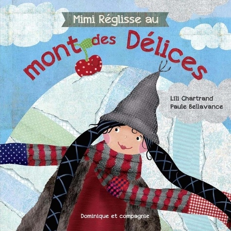 Lili Chartrand et Paule Bellavance - Mimi Réglisse au mont des Délices.