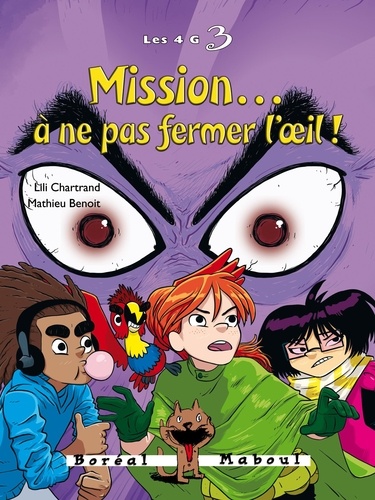 Lili Chartrand et Mathieu Benoit - Mission… à ne pas fermer l’œil ! - Les 4 G n. 3.