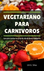 Lili G. Silva - Vegetariano para Carnivoros.