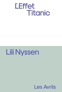 Lili Nyssen - L'effet Titanic.
