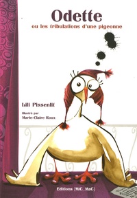 Lili Pissenlit - Odette ou les tribulations d'une pigeonne.