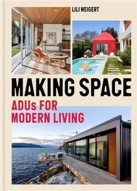 Making Space ADUs for Modern Living /anglais