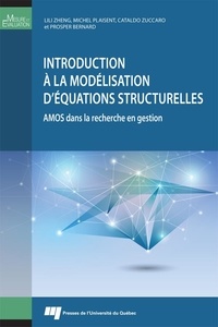 Lili Zheng et Michel Plaisent - Introduction à la modélisation d'équations structurelles - AMOS dans la recherche en gestion.