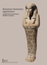 Lilian Aubert et Jean-François Aubert - Statuettes funéraires égyptiennes du département des Monnaies, Médailles et Antiques de la Bibliothèque nationale de France.