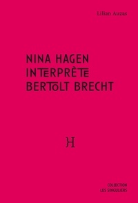 Lilian Auzas - Nina Hagen interprète Bertolt Brecht.