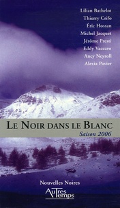 Lilian Bathelot et Thierry Crifo - Le Noir dans le Blanc - Saison 2006.