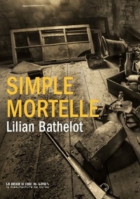 Lilian Bathelot - Simple mortelle.