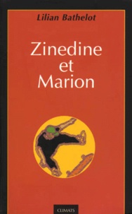 Lilian Bathelot - Zinedine et Marion.