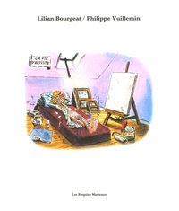 Lilian Bourgeat et Philippe Vuillemin - La vie d'artiste.