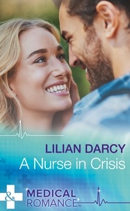 Lilian Darcy - A Nurse In Crisis.