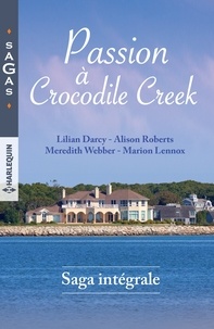 Lilian Darcy et Alison Roberts - Passion à Crocodile Creek - 1 livre acheté = des cadeaux à gagner.