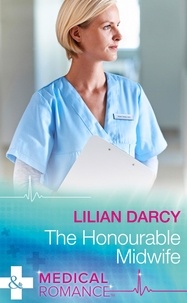 Lilian Darcy - The Honourable Midwife.