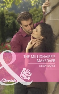 Lilian Darcy - The Millionaire's Makeover.