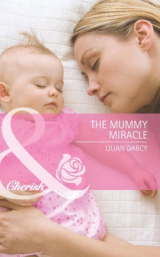 Lilian Darcy - The Mummy Miracle.