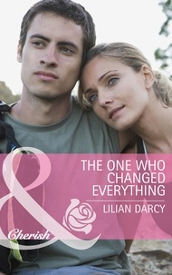 Lilian Darcy - The One Who Changed Everything.