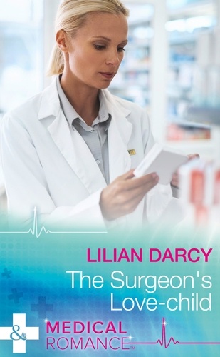 Lilian Darcy - The Surgeon's Love-Child.