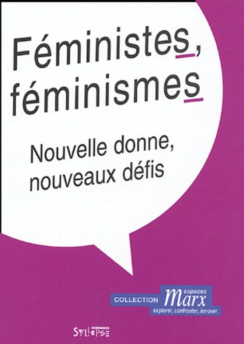 Lilian Halls-French - Féministes, féminismes - Nouvelle donne, nouveaux défis.