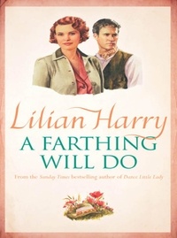 Lilian Harry - A Farthing Will Do.