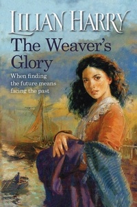 Lilian Harry - The Weaver's Glory.