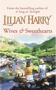 Lilian Harry - Wives &amp; Sweethearts.