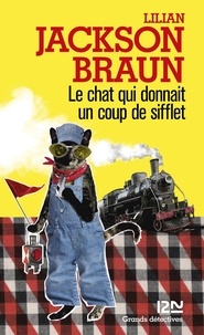 Lilian Jackson Braun - Le chat qui donnait un coup de sifflet.