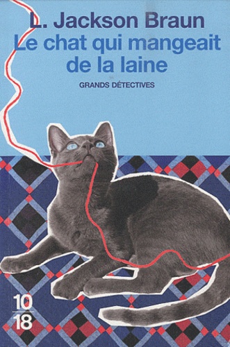 Lilian Jackson Braun - Le chat qui mangeait de la laine.