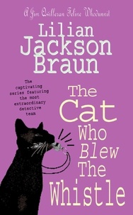 Lilian Jackson Braun - The Cat Who Blew the Whistle.