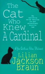 Lilian Jackson Braun - The Cat Who Knew a Cardinal (The Cat Who… Mysteries, Book 12) - A charming feline whodunnit for cat lovers everywhere.