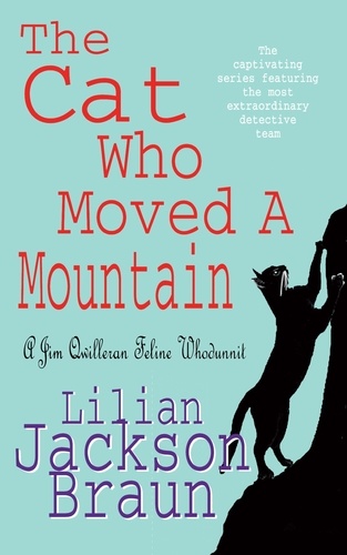 The Cat Who Moved a Mountain (The Cat Who… Mysteries, Book 13). An enchanting feline crime novel for cat lovers everywhere