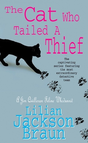The Cat Who Tailed a Thief (The Cat Who… Mysteries, Book 19). An utterly delightful feline mystery for cat lovers everywhere