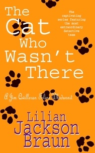 Lilian Jackson Braun - The Cat Who Wasn't There.