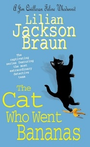 Lilian Jackson Braun - The Cat who went Bananas.